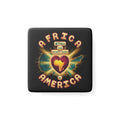 Porcelain Magnet — "Africa: Still the Heartbeat of America" Square Fridge Magnet