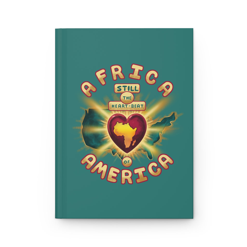 Journal — "Africa Still the Heartbeat of America" Hardcover Matte