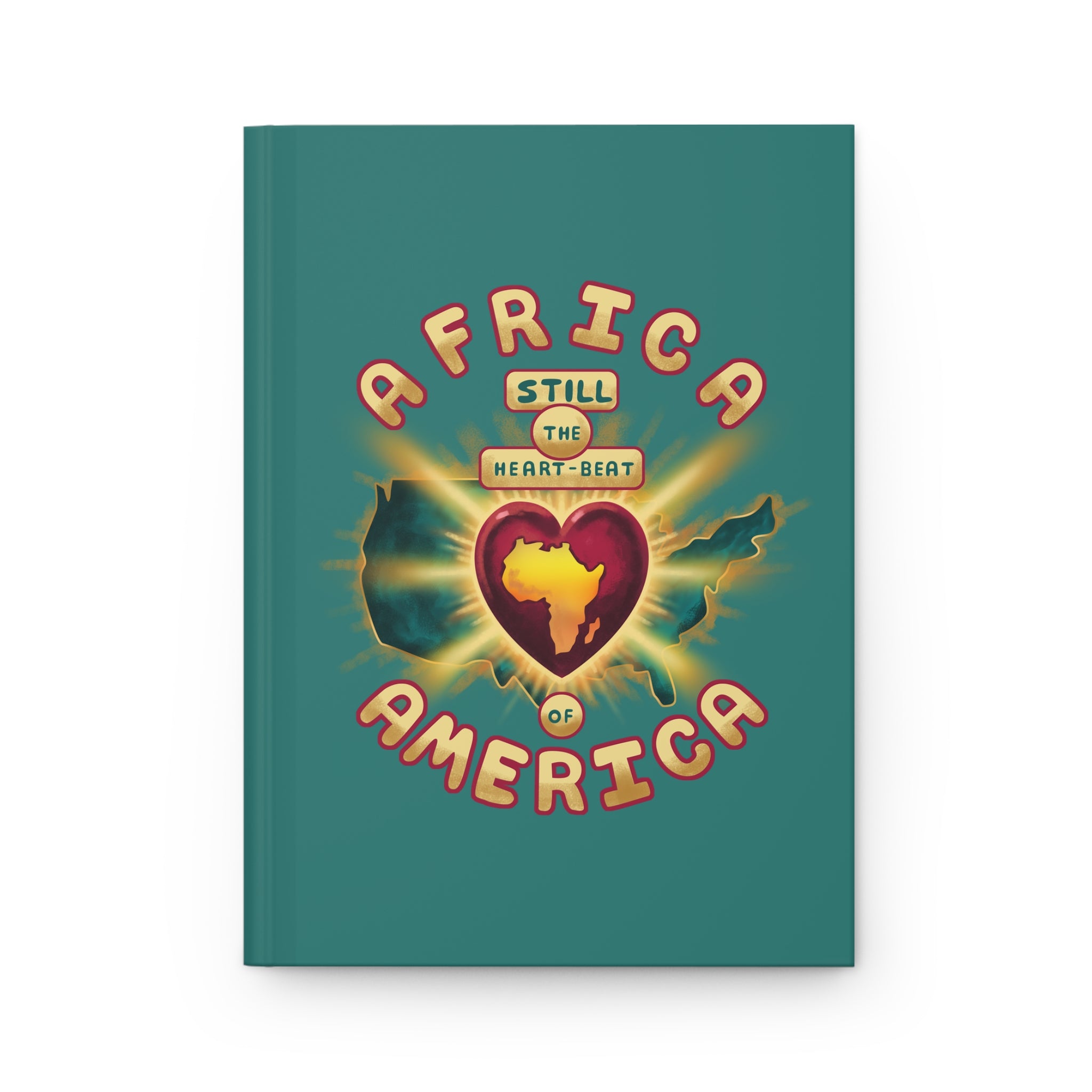 Journal — "Africa Still the Heartbeat of America" Hardcover Matte
