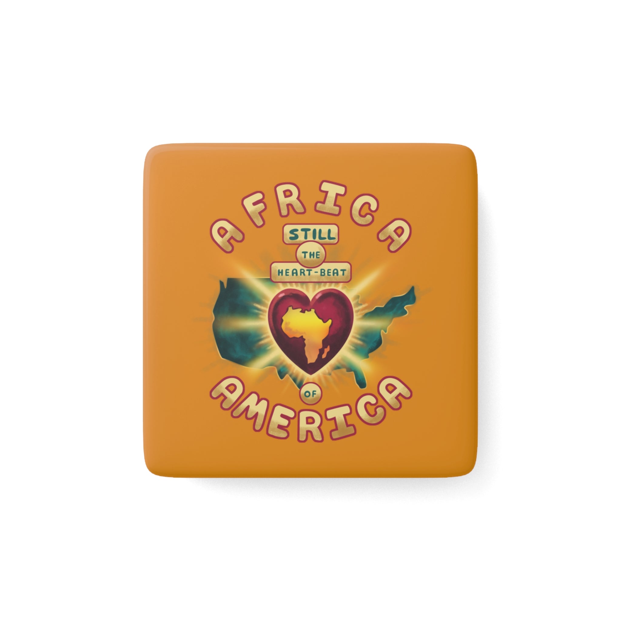 Porcelain Magnet — "Africa Still the Heartbeat of America" Retro Square Fridge Magnet